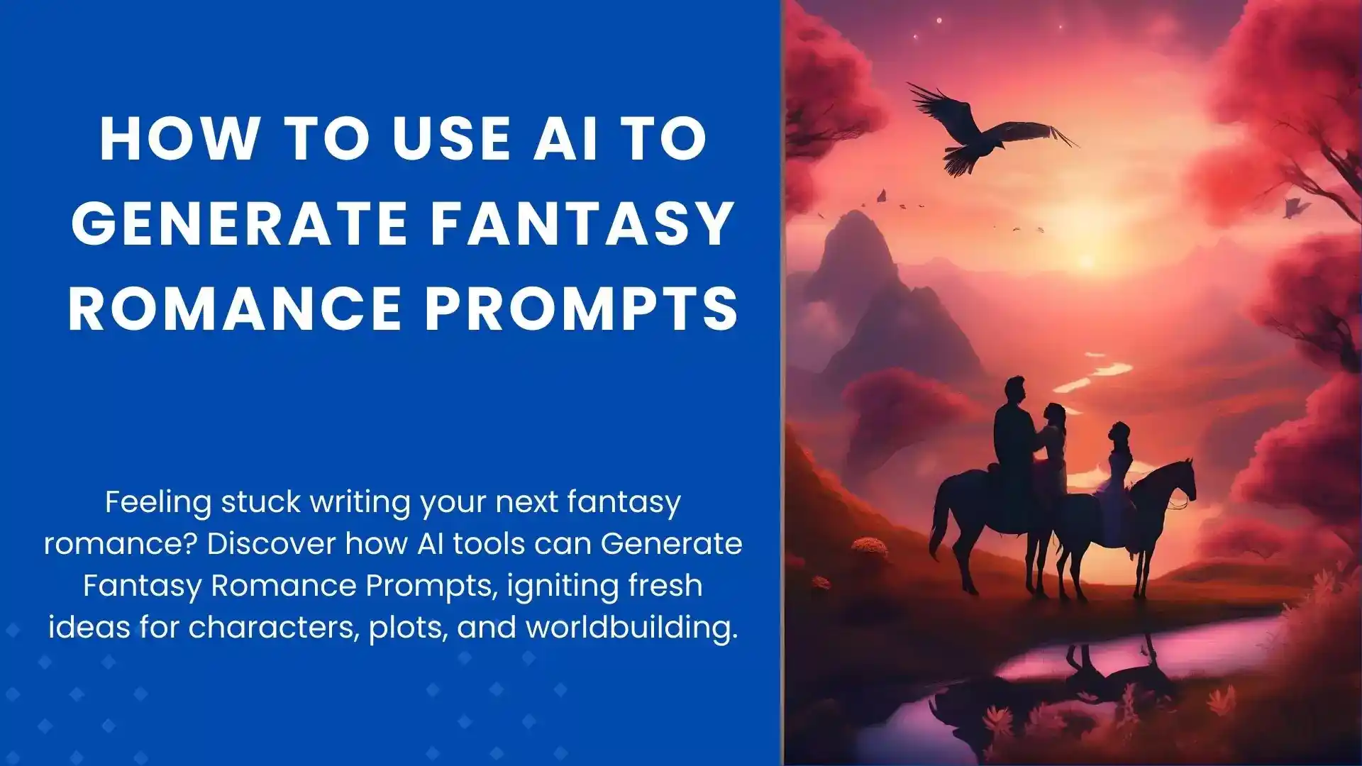 How to Use AI to Generate Fantasy Romance Prompts