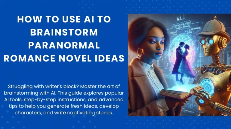 How to Use AI to Brainstorm Paranormal Romance Novel Ideas