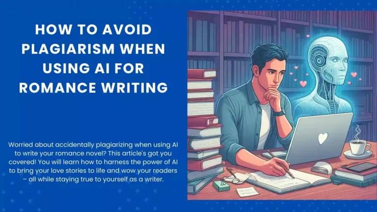 How to Avoid Plagiarism When Using AI for Romance Writing: 4 Essential Tips