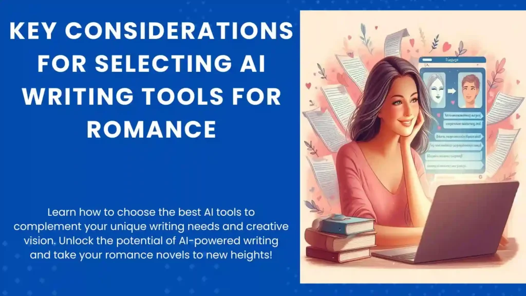 Considerations for Selecting AI Writing Tools for Romance