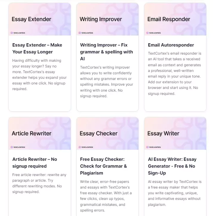 TextCortex offers various AI-powered writing templates like Essay Extender to lengthen essays, Writing Improver to fix grammar, Email Responder to generate email replies, Article Rewriter for rewriting content, Essay Checker for plagiarism, and Essay Writer to generate unique essays.