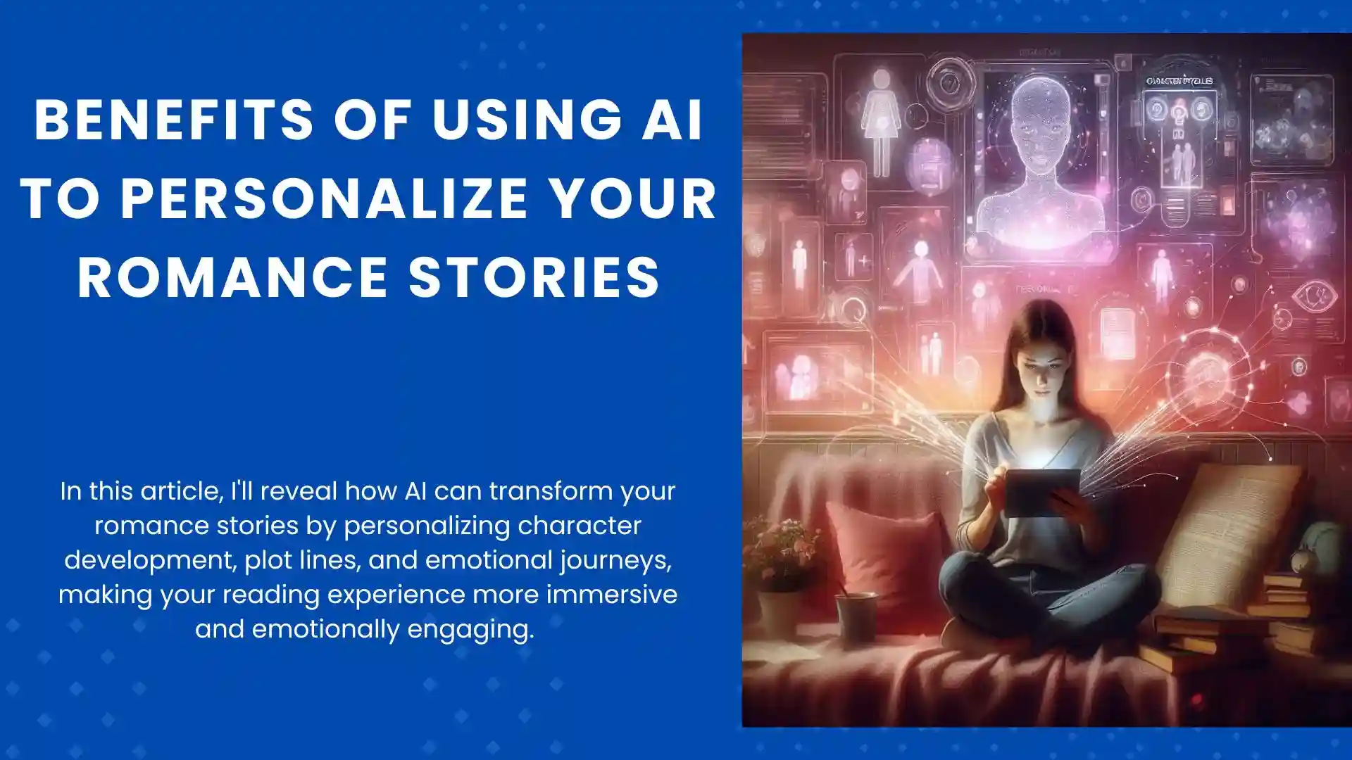 Featured image. Benefits of Using AI to Personalize Your Romance Stories.